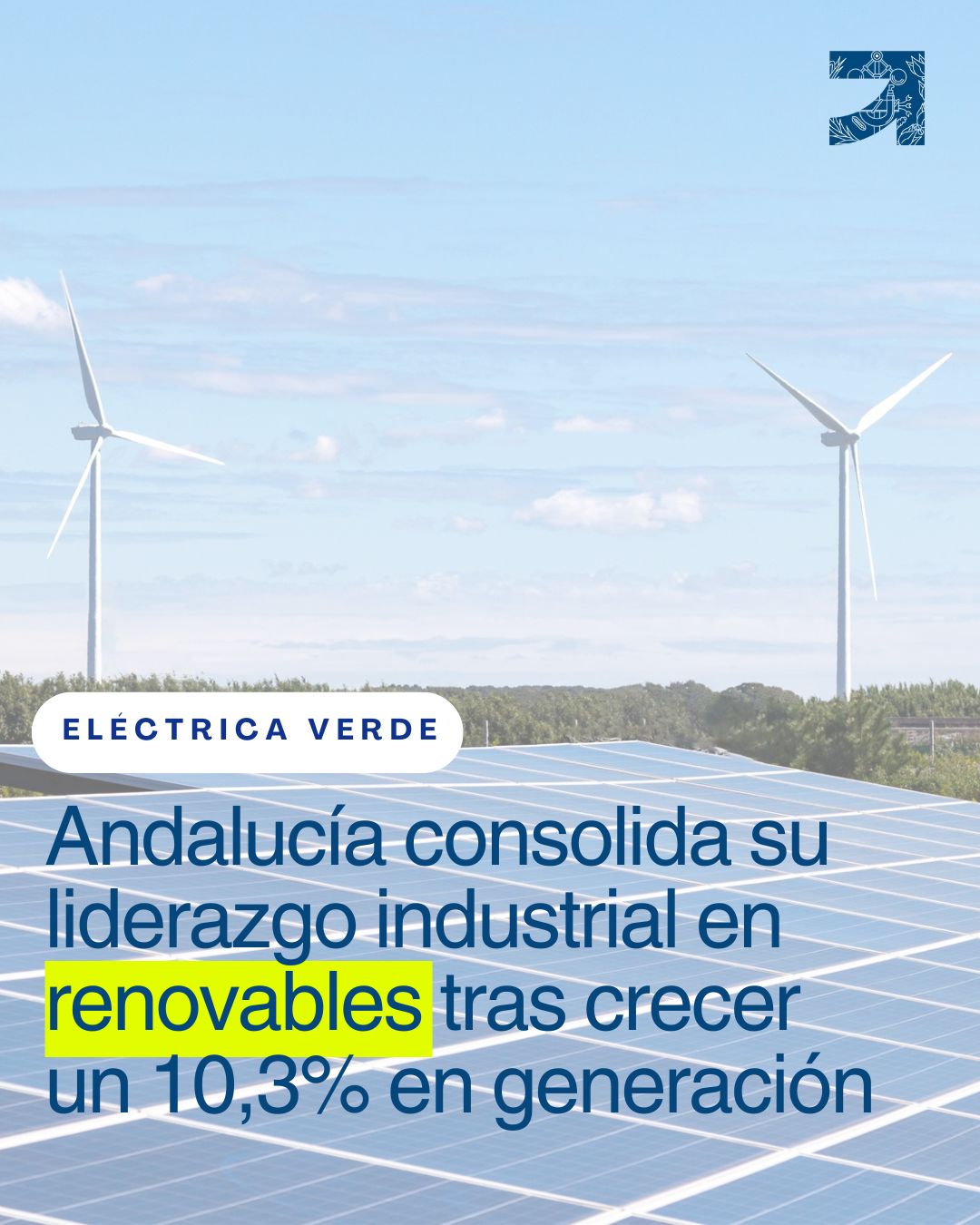 1 andalucia consolida su liderazgo industrial en renovables tres crecer un 103