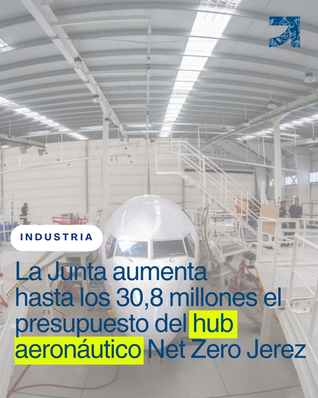 La Junta aumenta hasta los 308 millones el presupuesto del hub aeronáutico Net Zero Jerez